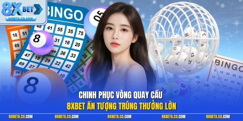 Conquer the impressive 8XBET lottery wheel and win big prizes!