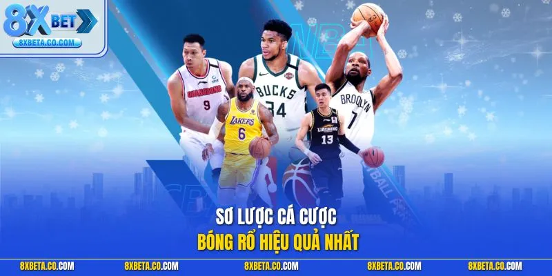 Sơ lược cá cược bóng rổ hiệu quả nhất
